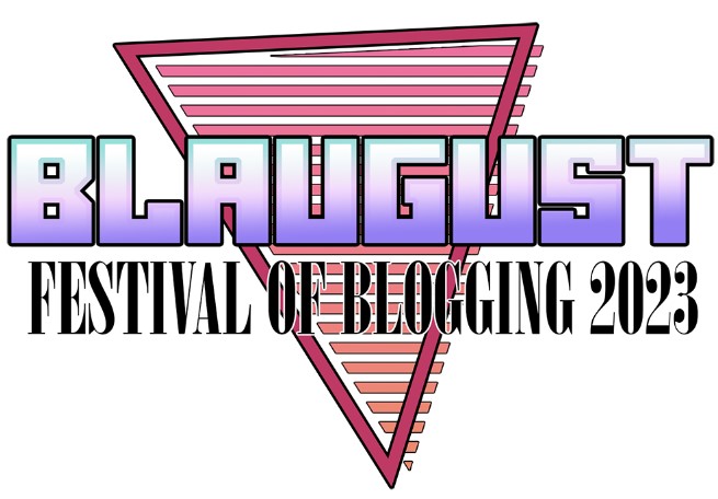 Blaugust 2023 Festival of Blogging