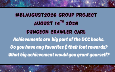 Blaugust 2026 Group Projects: Dungeon Crawler Carl Achievements