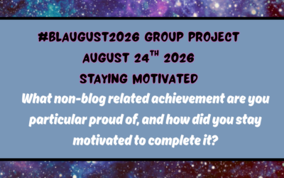 Blaugust Staying Motivated Week